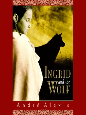 cover image of Ingrid and the Wolf